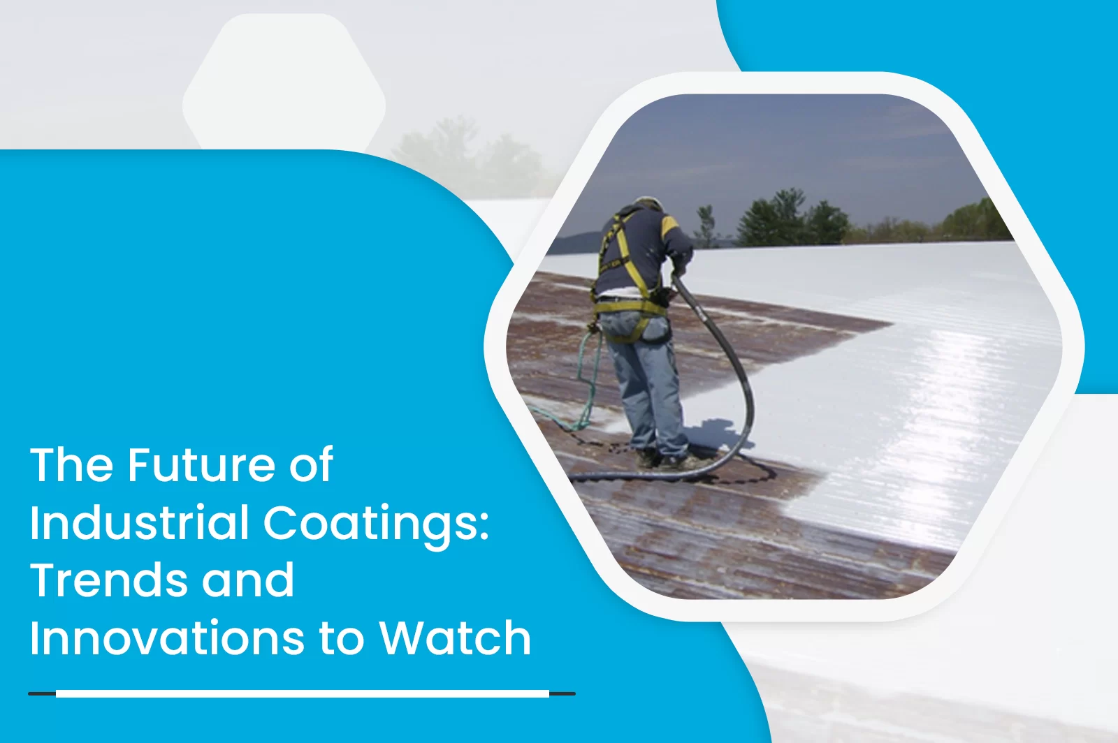 The Future of Industrial Coatings: Trends and Innovations to Watch