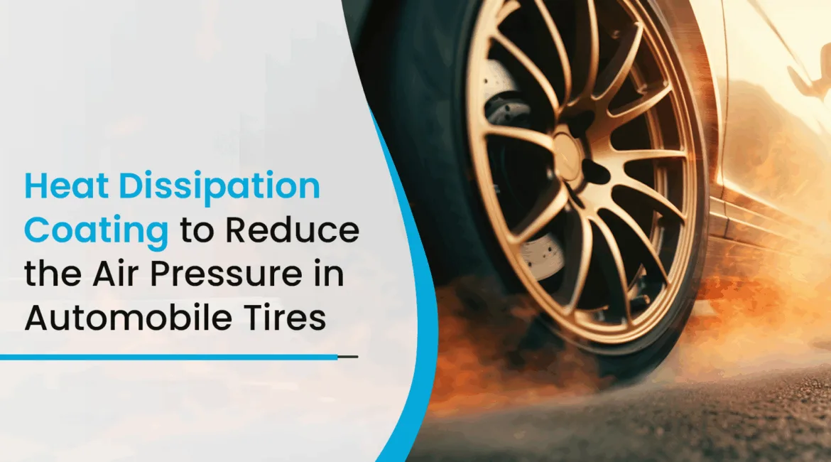 Heat Dissipation Coating to Reduce the Air Pressure in Automobile Tires